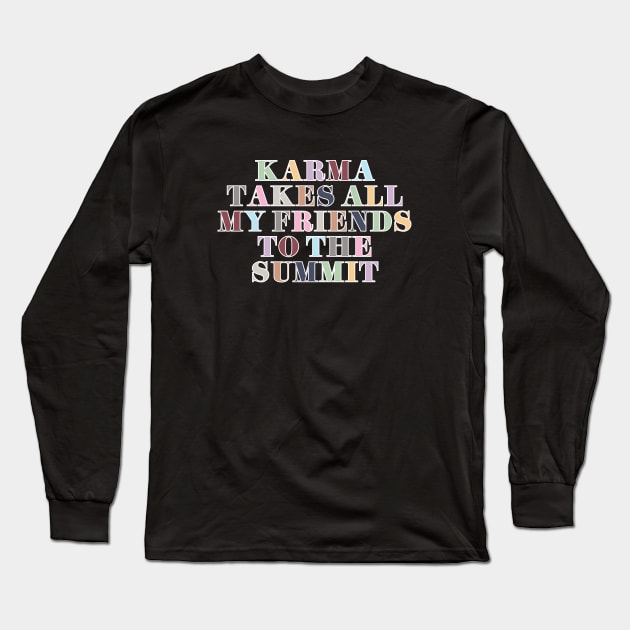 Takes All My Friends To The Summit Long Sleeve T-Shirt by Likeable Design